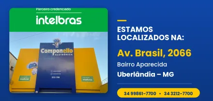 Loja Componello Eletrônica em Uberlândia - Av. Brasil, 2066, Bairro Aparecida - Parceiro credenciado Intelbras